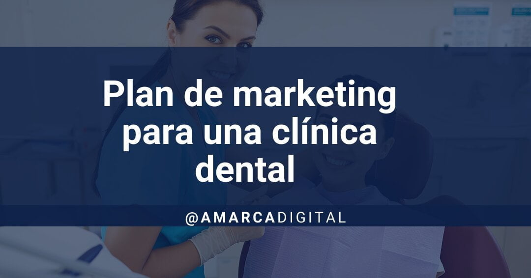 plan de marketing para una clínica dental